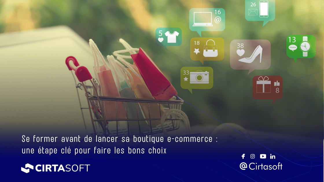 Se former avant de lancer sa boutique e-commerce : une étape clé pour faire les bons choix